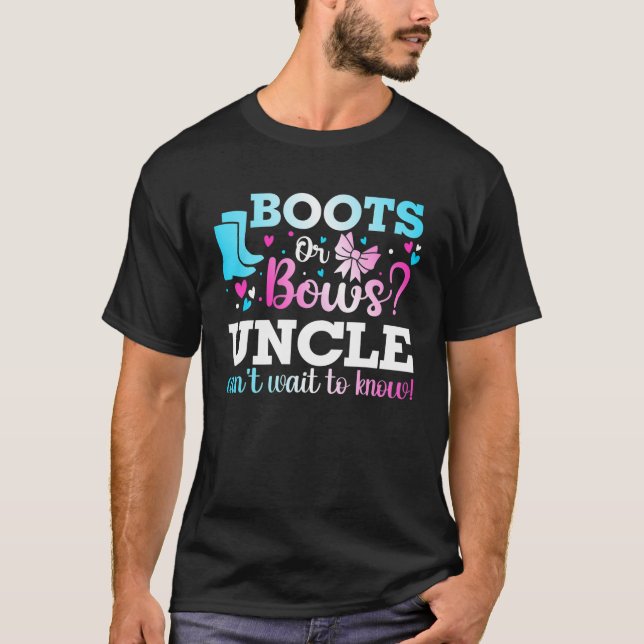 Boots Or Bows Uncle Gender Reveal Baby Shower Anno T-Shirt (Front)