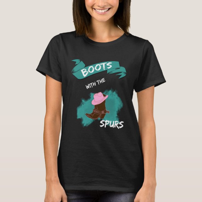 Boots with the Spurs Farmer Hip Hop Cowgirl Boots T-Shirt (Front)