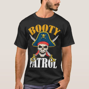 Booty Patrol Pirate Halloween T-Shirt
