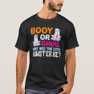 Booy or Ghoul What Will The Little Monster Be T-Shirt