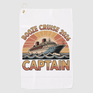 Booze Cruise 2026 The Captain Funny Matching Golf Towel