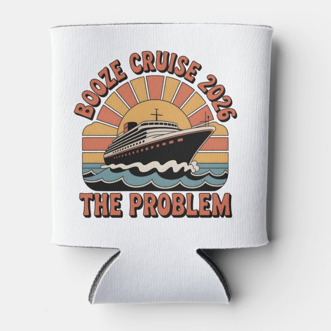 Booze Cruise 2026 The Problem Funny Matching   Can Cooler (Front)