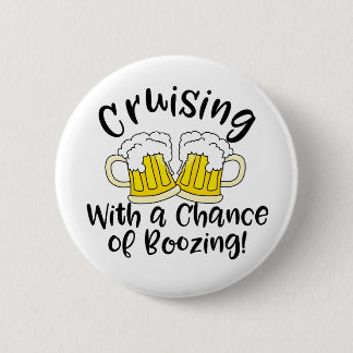Booze Cruise Funny Crusing Drinking Party 6 Cm Round Badge