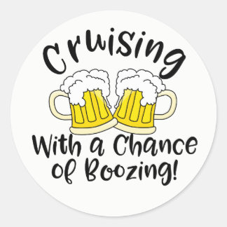 Booze Cruise Funny Crusing Drinking Party Classic Round Sticker