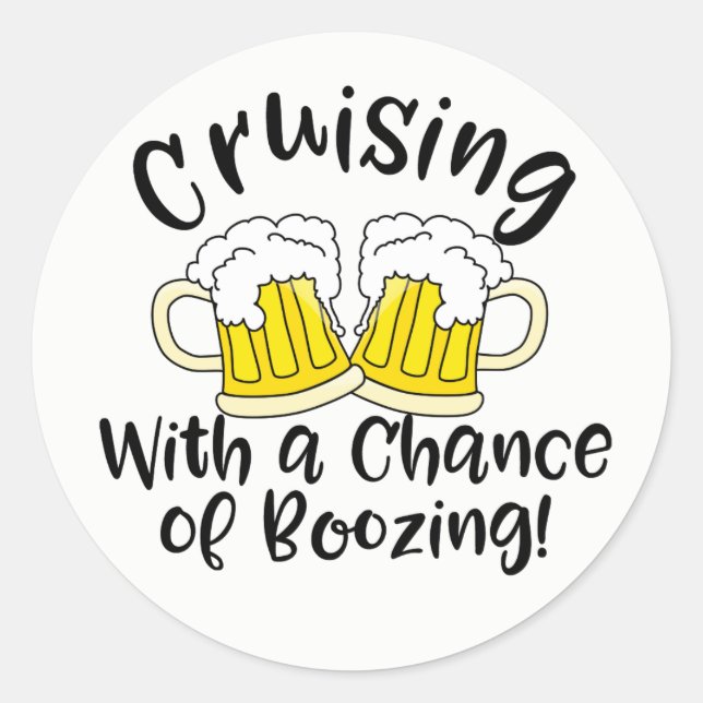 Booze Cruise Funny Crusing Drinking Party Classic Round Sticker (Front)