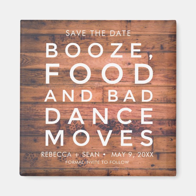 Booze Food Bad Dance Moves Rustic Country Wedding Magnet (Front)