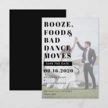 Booze Food & Bad Dance Moves Save The Date Card