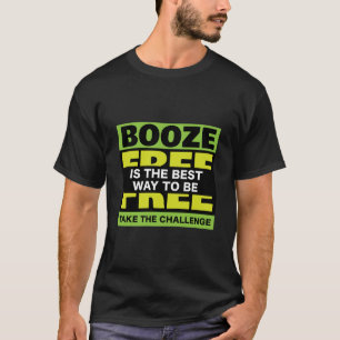 Booze Free Fitness Sobriety Challenge T-Shirt