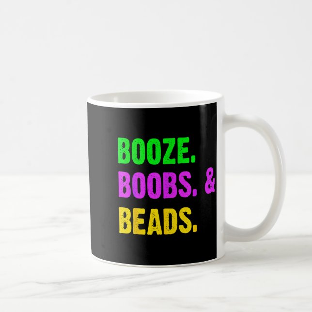 Booze S Beads Funny Mardi Gras New Orleans Festiva Coffee Mug (Right)