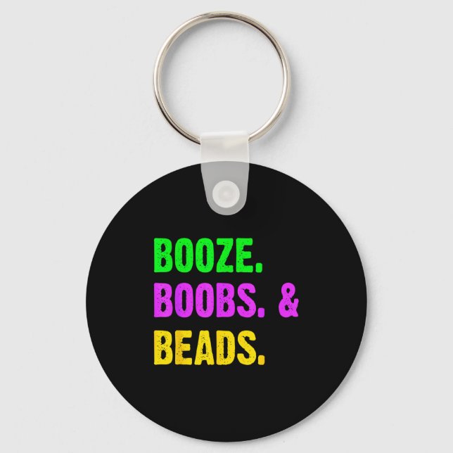 Booze S Beads Funny Mardi Gras New Orleans Festiva Key Ring (Front)