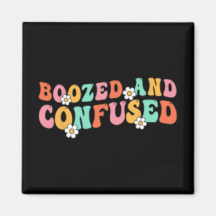 Boozed And Confused Bride Bridesmaid Groovy Bachel Magnet