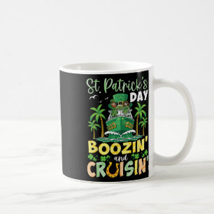 Boozin And Cruisin St Patricks Day Cruise Ship Cou Coffee Mug