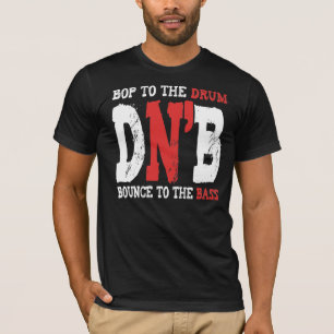Bop To The Drum, Bounce To The Bass T-Shirt