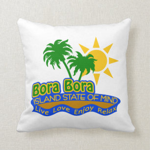 Bora Bora Island State of Mind pillow