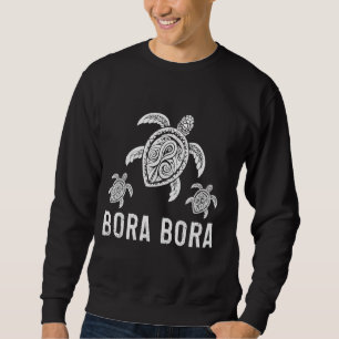 Bora Bora Sea Turtle Tahiti French Polynesia Beach Sweatshirt