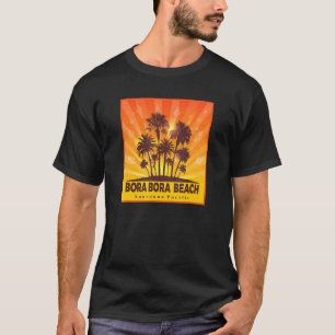 Bora Bora Sunset Beach Summer Beach Vibes Tropical T-Shirt