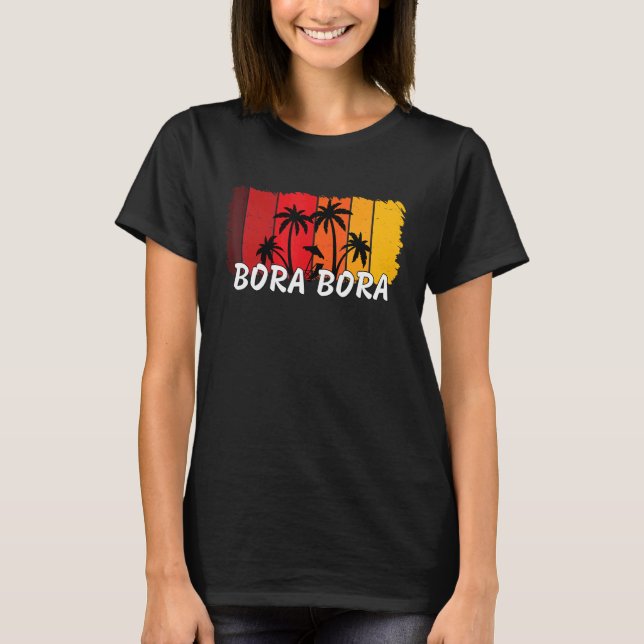 Bora Bora Tahiti Souvenirs 1 T-Shirt (Front)