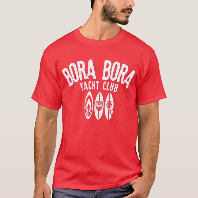 Bora Bora yacht club T-Shirt (Front)