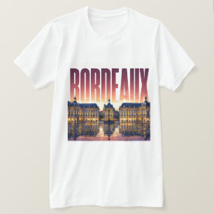 Bordeaux France Travel Historic Riverfront Eleganc T-Shirt