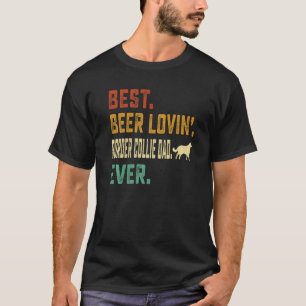 Border Collie Best Beer Loving Border Collie Dad T-Shirt