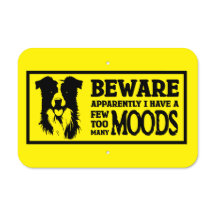 Border Collie Beware I Have A Few Moods