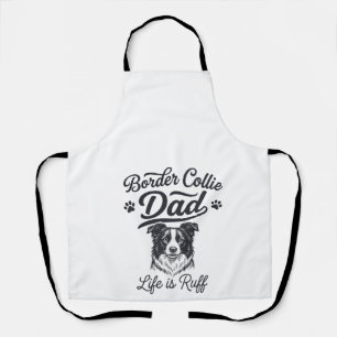 Border Collie Dad Life Is Ruff Vintage Shirt Desig Apron