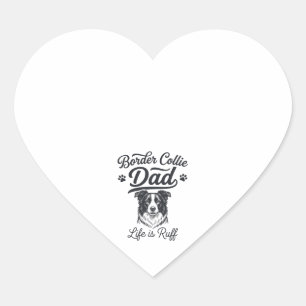 Border Collie Dad Life Is Ruff Vintage Shirt Desig Heart Sticker