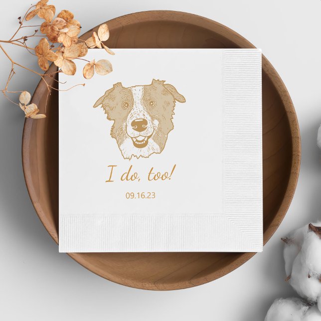 Border Collie Dog Personalised I Do Too  Napkin (Creator Uploaded)