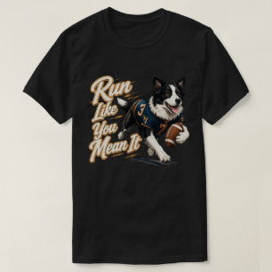 Border Collie Football Motivation Art T-Shirt