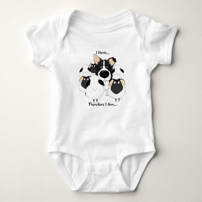 Border Collie - I Herd...Therefore I Am Baby Bodysuit (Front)