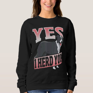 Border Collie I Herd You Sweatshirt