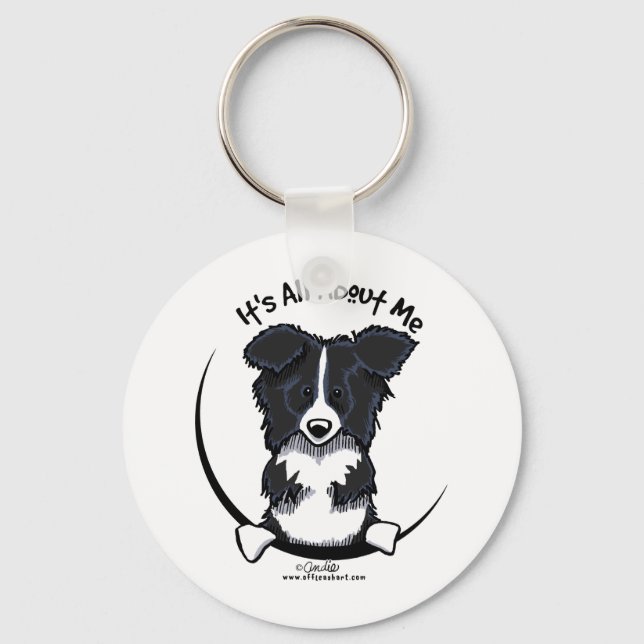 Border Collie Its All About Me Key Ring (Front)