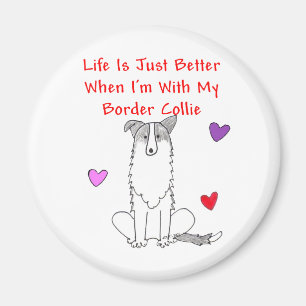 Border Collie Life Is Just Better Magnet