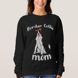 Border Collie Mom Mothers Day Border Collie Mama D Sweatshirt