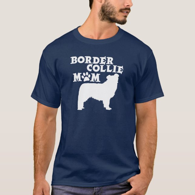 BORDER COLLIE MOM T-Shirt (Front)