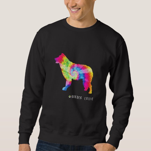 Border Collie Puppy Pet Dog Owner Hippy Tie Dye Sweatshirt (Front)