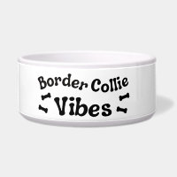 Border Collie Vibes Ceramic Dog Bowl