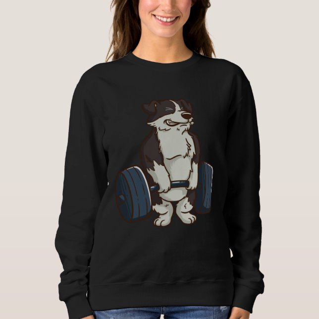 Border Collie Weightlifting Dog Gym Sweatshirt (Front)