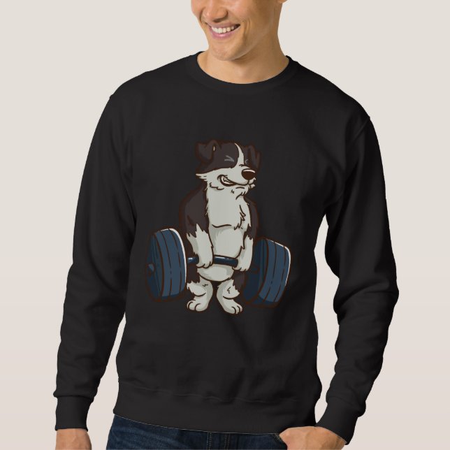 Border Collie Weightlifting Dog Gym Sweatshirt (Front)