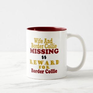 Border Collie & Wife Missing Reward For Border Col Two-Tone Coffee Mug