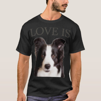 Border Collie  Women Men Kids Love Dog Mum Dad T-Shirt