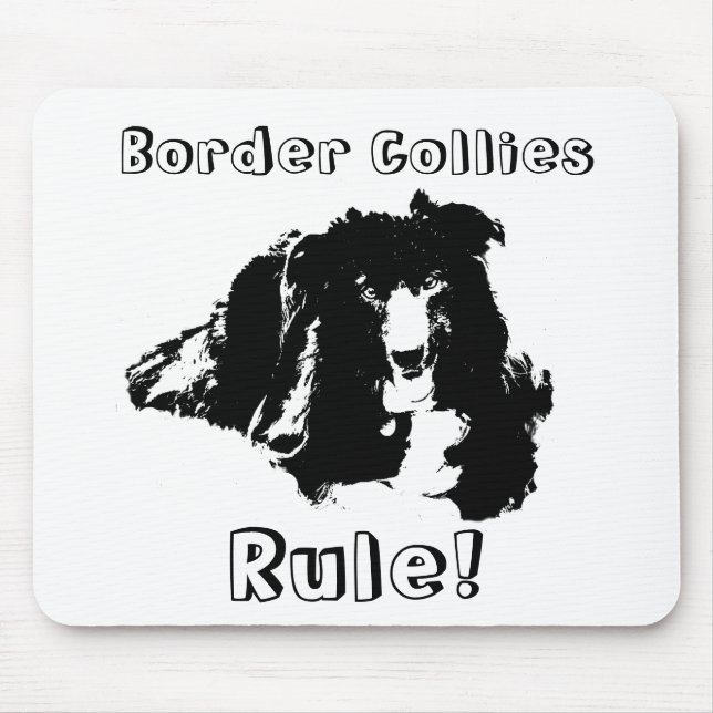 Border Collies Rule Funny Dog Mousepad (Front)