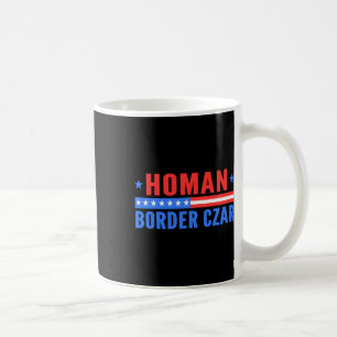 Border Czar Tom Homan Mega Support  Coffee Mug