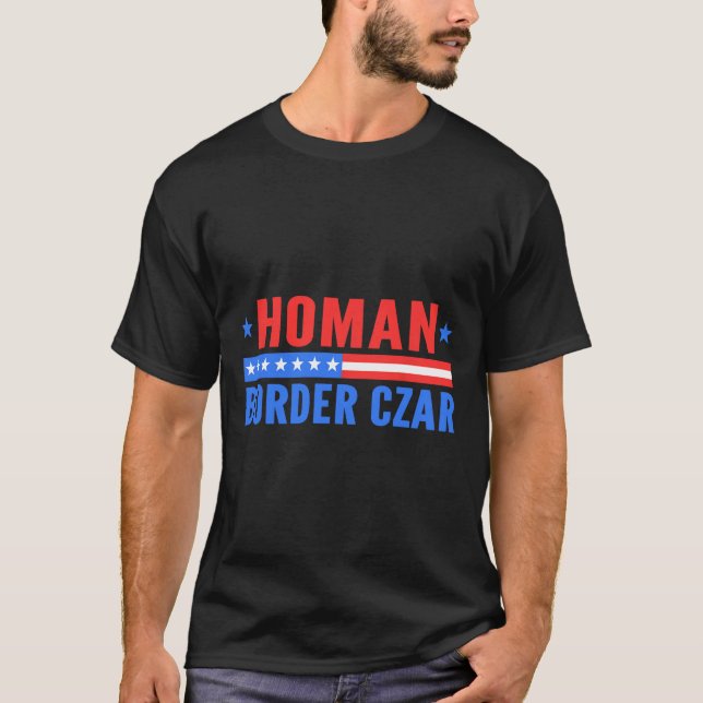 Border Czar Tom Homan Mega Support  T-Shirt (Front)