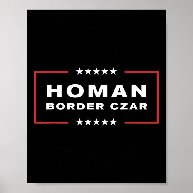 Border Czar Tom Homan Trump President Elect Suppor Poster (Front)
