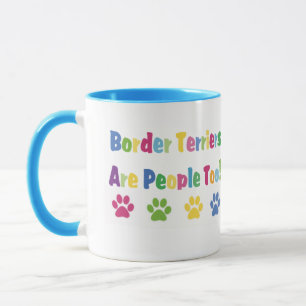 Border Terriers Are People Too Mug