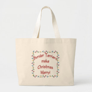 Border Terriers Make Christmas Merry Large Tote Bag