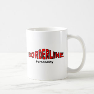 Borderline Personality Disorder Coffee Mug