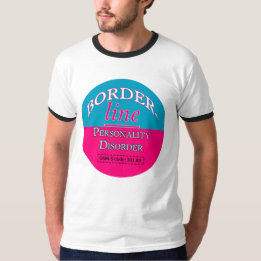 Borderline Personality Disorder T-Shirt