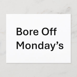 Bore Off Monday's Sarcastic Postcard